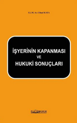 İşyerinin Kapanması Ve Hukuki Sonuçları