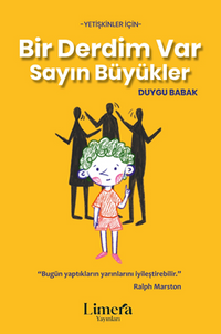 Bir Derdim Var Sayın Büyükler