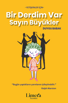 Bir Derdim Var Sayın Büyükler