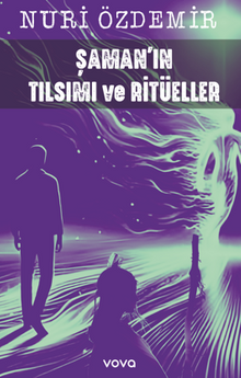 Şamanın Tılsımı ve Ritüeller