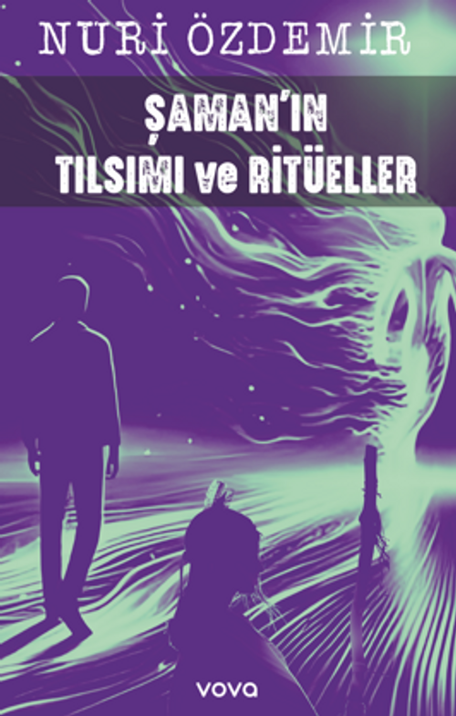 Şamanın Tılsımı ve Ritüeller