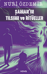 Şamanın Tılsımı ve Ritüeller