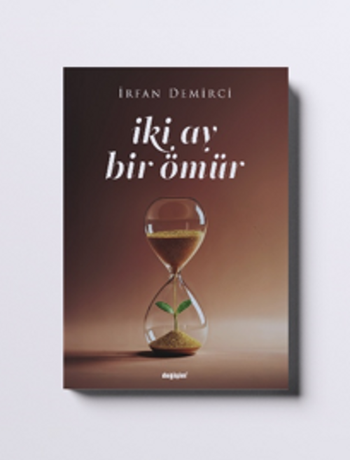 Iki Ay Bir Ömür