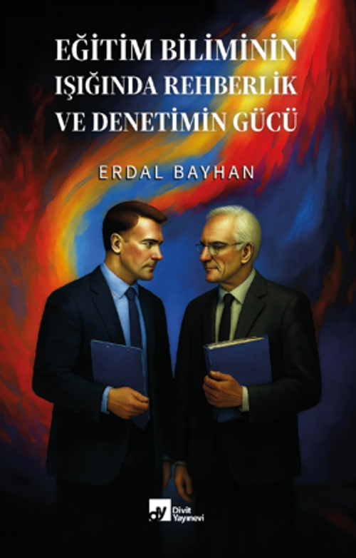 Eğitim Biliminin Işiğinda Rehberlik Ve Denetimin Gücü