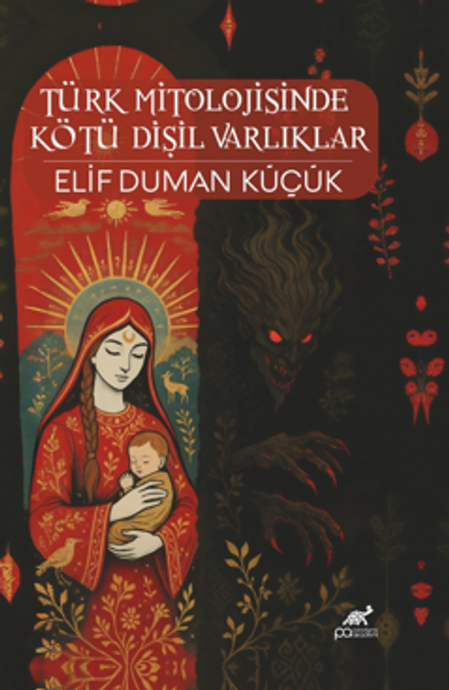 Türk Mitolojisinde Kötü Dişil Varlıklar