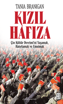 Kızıl Hafıza / Çin Kültür Devrimi'ni Yaşamak, Hatırlamak ve Unutmak
