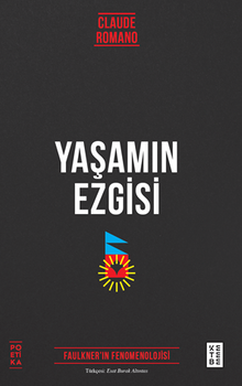 Yaşamın Ezgisi / Faulkner'ın Fenomenolojisi