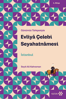 Evliya Çelebi Seyahatnamesi  1. Kitap & İstanbul