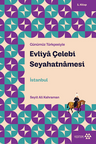 Evliya Çelebi Seyahatnamesi  1. Kitap &amp; İstanbul