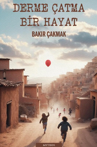 Derme Çatma Bir Hayat