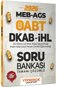 2026 ÖABT MEB-AGS DKAB Din Kültürü ve İHL İmam Hatip Lisesi Öğretmenliği Soru Bankası Çözümlü 