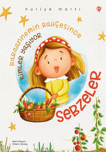 Babaannemin Bahçesinde Kimler Yaşıyor Sebzeler