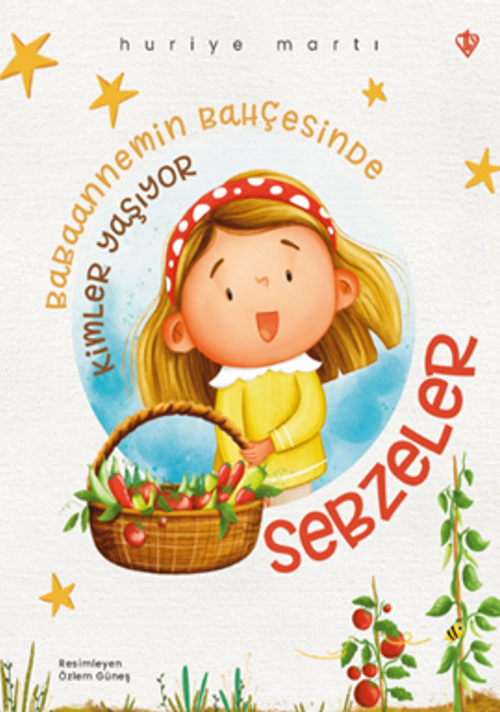 Babaannemin Bahçesinde Kimler Yaşıyor Sebzeler