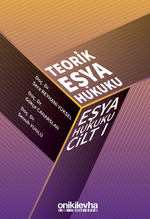 Teorik Eşya Hukuku Eşya Hukuku Cilt - I