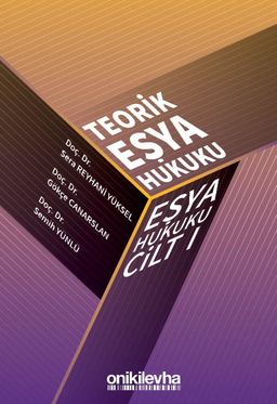 Teorik Eşya Hukuku Eşya Hukuku Cilt - I
