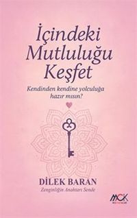 İçindeki Mutluluğu Keşfet & Kendi Kendine Yolculuğa Hazır mısın?