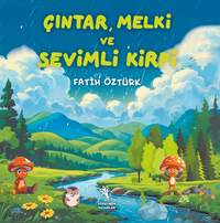 Çıntar, Melki ve Sevimli Kirpi (4+Yaş - Renkli Resimli Hikaye) Okul Öncesi – 1. ve 2. Sınıf
