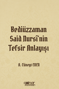 Bediüzzaman Said Nursî'nin Tefsir Anlayışı