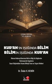 Kur'an'ın Işığında Bilim Bilimin Işiğinda Kur'an 