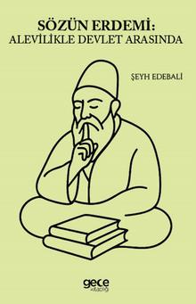 Sözün Erdemi Alevilikle Devlet Arasında