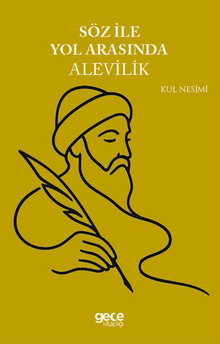 Söz ile Yol Arasında Alevilik
