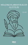 Sel&ccedil;uklulardan Kalan Alevilik