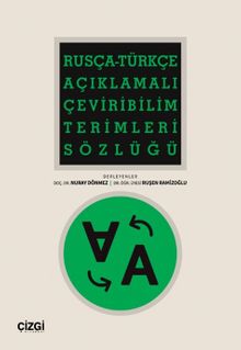 Rusça-Türkçe Açıklamalı Çeviribilim Terimleri Sözlüğü
