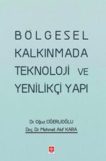 Bölgesel Kalkınmada Teknoloji ve Yenilikçi Yapı 