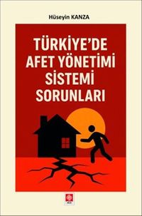 Türkiye'de Afet Yönetimi Sistemi Sorunları