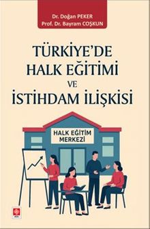 Türkiye'de Halk Eğitimi ve İstihdam İlişkisi