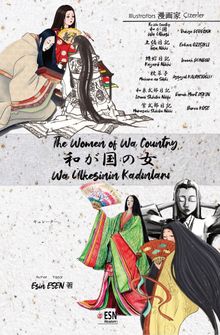 The Women of Wa Country / 和が国の女 / Wa Ülkesinin Kadınları