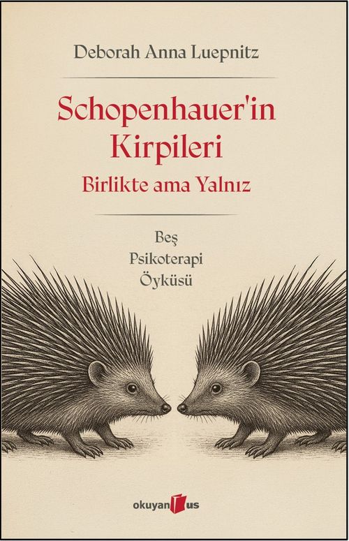 Schopenhauer'in Kirpileri & Birlikte Ama Yalnız