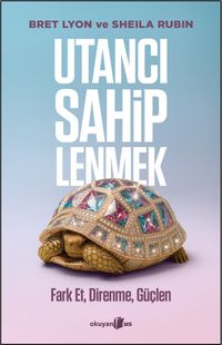Utancı Sahiplenmek & Fark et, Direnme, Güçlen