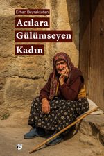 Acılara Gülümseyen Kadın