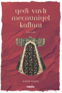 Yedi Vavlı Mecnuniyet Kaftanı