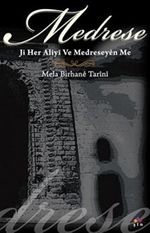 Medrese Ji Her Aliyi  Ve Medreseyen Me