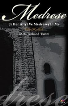 Medrese Ji Her Aliyi  Ve Medreseyen Me