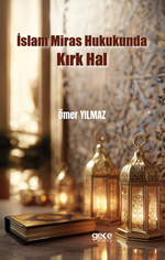 İslam Miras Hukukunda Kırk Hal