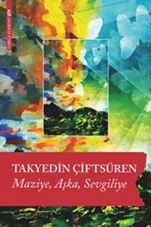 Maziye, Aşka, Sevgiliye