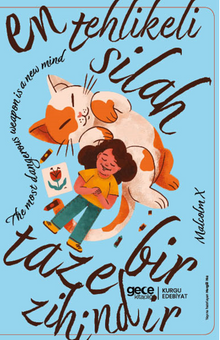 En Tehlikeli Silah  Taze Bir Zihindir