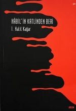 Habil'in Katlinden Beri