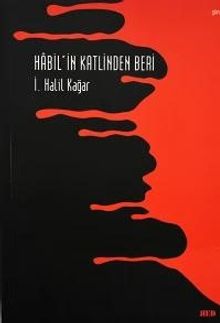 Habil'in Katlinden Beri