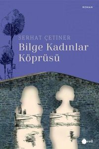 Bilge Kadınlar Köprüsü