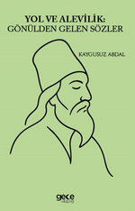 Yol ve Alevilik Gönülden Gelen Sözler