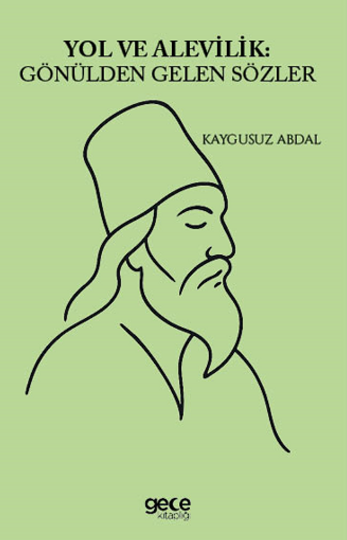 Yol ve Alevilik Gönülden Gelen Sözler