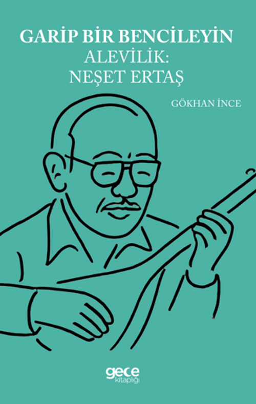 Garip Bencileyin Alevilik Neşet Ertaş