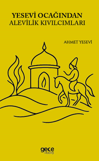 Yesevi Ocağından Alevilik Kıvılcımları