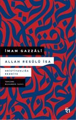 Allah Resûlü İsa & Hristiyanlığa Reddiye