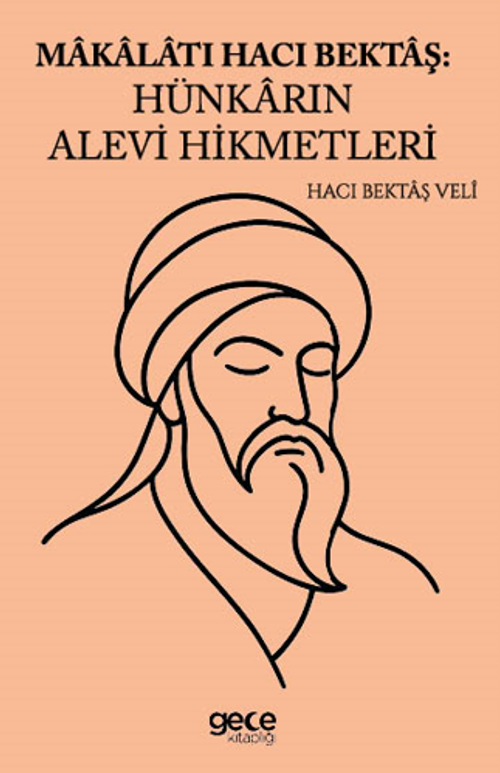 Makalatı Hacı Bektaş   Hünkarın Alevi Hikmetleri 