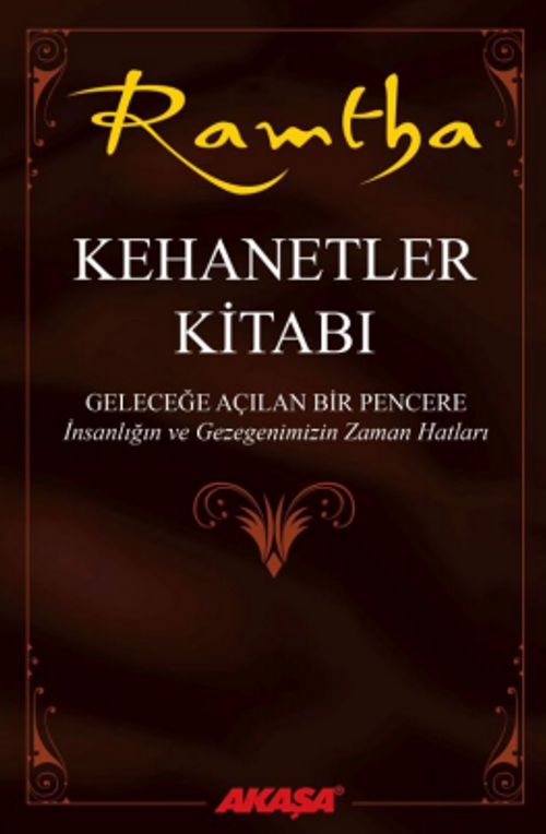 Kehanetler Kitabı & Geleceğe Açılan Bir Pencere - İnsanlığın ve Gezegenimizin Zaman Hatları